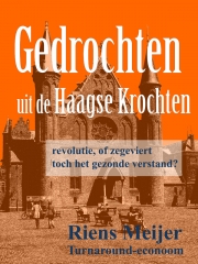 Nieuw boek: “Gedrochten uit de Haagse krochten” van Riens Meijer Nieuw boek: “Gedrochten uit de Haagse krochten” van Riens Meijer