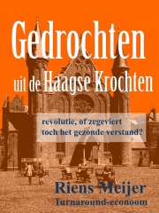 Nieuw boek: “Gedrochten uit de Haagse krochten” van Riens Meijer